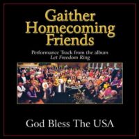 God Bless the USA  by Bill and Gloria Gaither (130939)