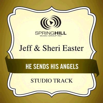 He Sends His Angels by Jeff and Sheri Easter (130963)