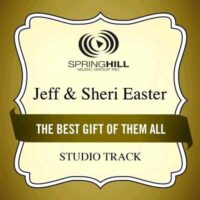 The Best Gift of Them All  by Jeff and Sheri Easter (131019)