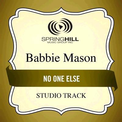 No One Else  by Babbie Mason (131049)