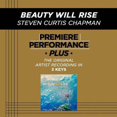 Beauty Will Rise by Steven Curtis Chapman (131094)