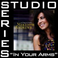 In Your Arms by Meredith Andrews (131147)