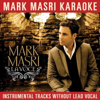 Mark Masri Karaoke - La Voce (not CD+G) by Mark Masri (131234)