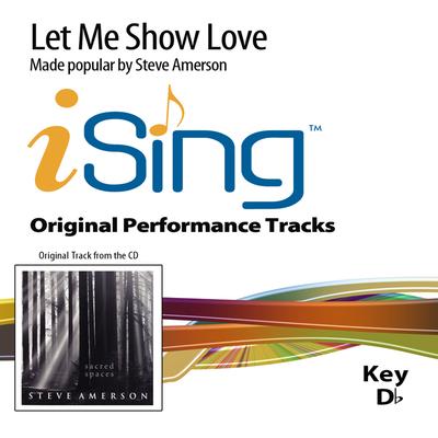 Let Me Show Love by Steve Amerson (131518)
