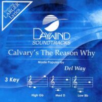 Calvary's the Reason Why by Del Way (131550)