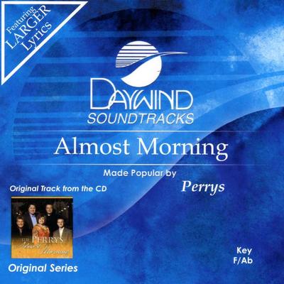 Almost Morning by The Perrys (131552)