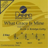 What Grace Is Mine by Keith and Kristyn Getty (131566)