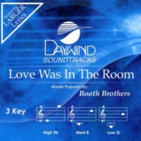 Love Was in the Room by The Booth Brothers (131572)