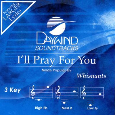 I'll Pray for You by The Whisnants (131574)