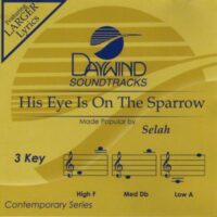 His Eye Is on the Sparrow by Selah (131578)