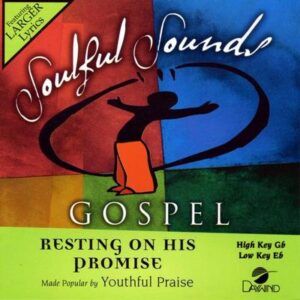Resting on His Promise by Youthful Praise (131587)