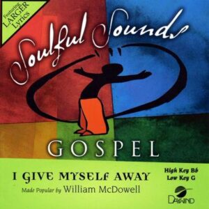 I Give Myself Away by William McDowell (131599)