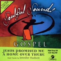 Jesus Promised Me a Home over There by Jennifer Hudson (131600)