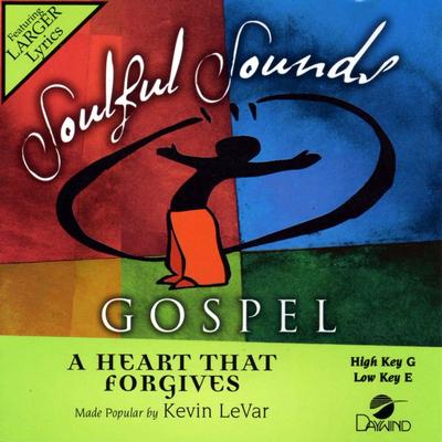 A Heart That Forgives by Kevin LaVar and One Sound  (131602)