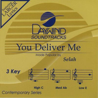You Deliver Me by Selah (131609)