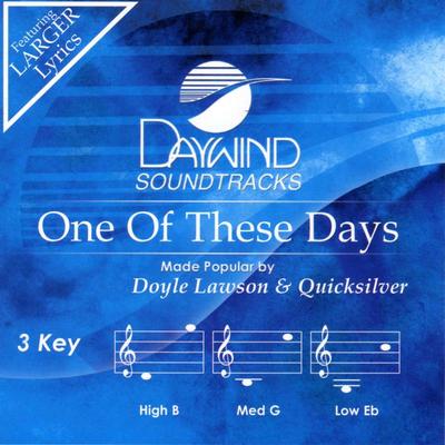 One of These Days by Doyle Lawson and Quicksilver (131627)