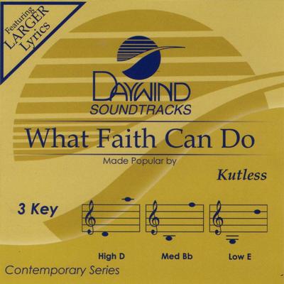 What Faith Can Do by Kutless (131646)