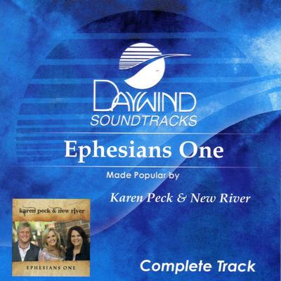 Ephesians One - Complete Track by Karen Peck and New River (131686)