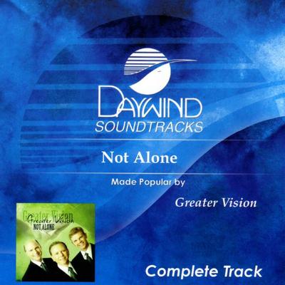 Not Alone  Complete Track by Greater Vision (131695)