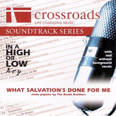What Salvation's Done for Me by The Booth Brothers (131886)