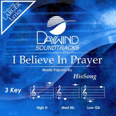 I Believe in Prayer by HisSong (132018)