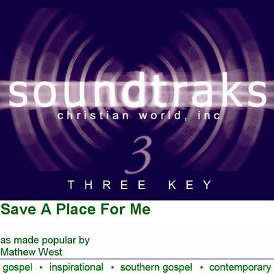 Save a Place for Me by Matthew West (132179)