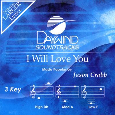 I Will Love You by Jason Crabb (132208)