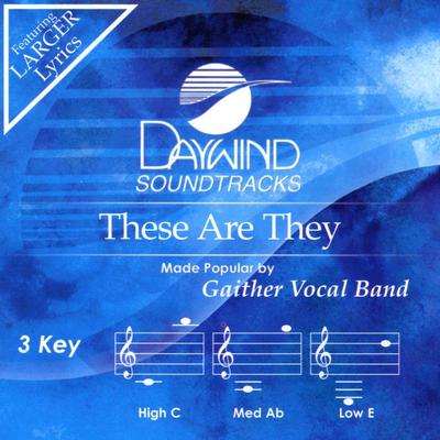 These Are They by Gaither Vocal Band (132213)