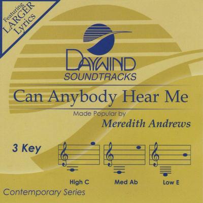 Can Anybody Hear Me by Meredith Andrews (132269)