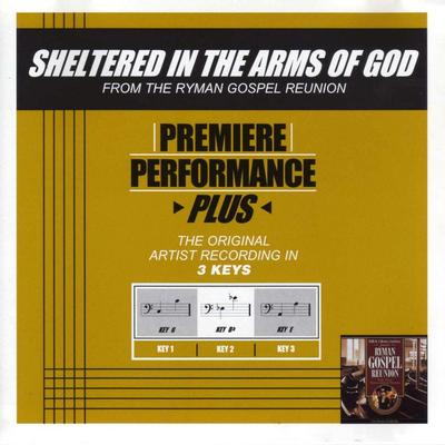 Sheltered in the Arms of God by Ryman Gospel Reunion (132297)
