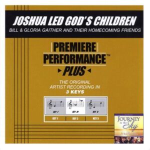 Joshua Led God's Children by Gaither Homecoming (132299)