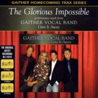 The Glorious Impossible by Gaither Vocal Band (132307)