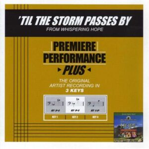'Til the Storm Passes By by Gaither Homecoming (132324)