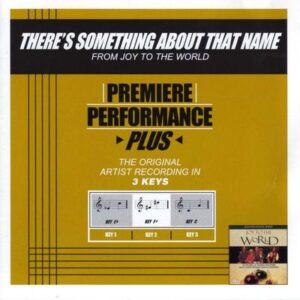 There's Something About That Name by Bill and Gloria Gaither (132326)