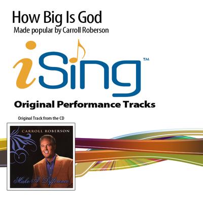 How Big Is God by Carroll Roberson (132413)
