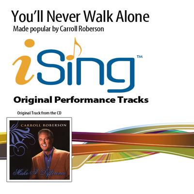 You'll Never Walk Alone by Carroll Roberson (132417)