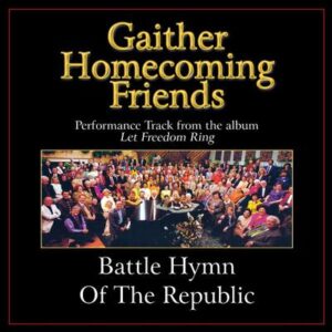 Battle Hymn of the Republic  by Bill and Gloria Gaither (132760)