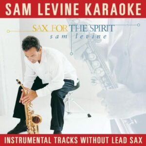 Sam Levine Karaoke Sax for the Spirit (not CD+G) by Sam Levine (132884)