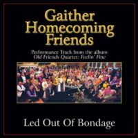 Led Out of Bondage  by Bill and Gloria Gaither (132910)
