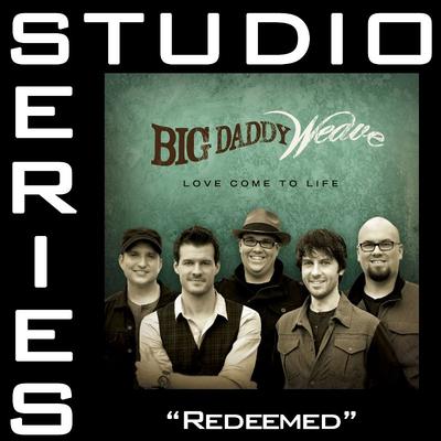 Redeemed by Big Daddy Weave (132923)