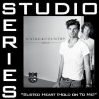 Busted Heart (Hold on to Me) by for King and Country (132927)