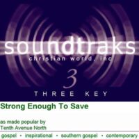 Strong Enough to Save by Tenth Avenue North (133165)