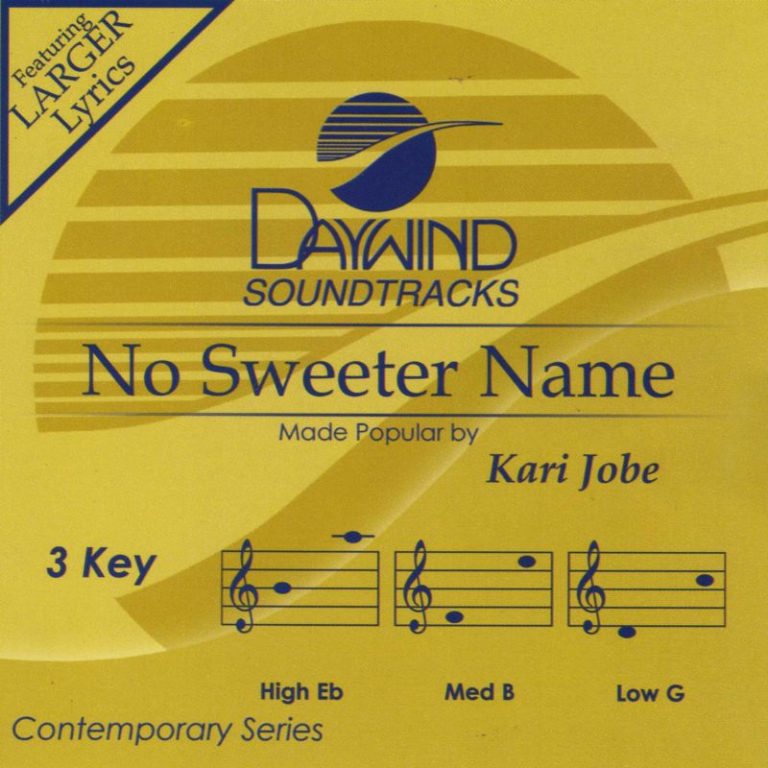 Words to no sweeter name by kari jobe