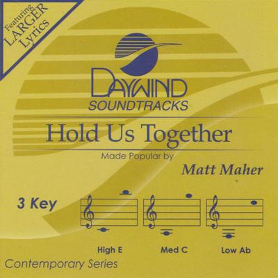 Hold Us Together by Matt Maher (133299)
