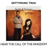 Hear the Call of the Kingdom by Keith and Kristyn Getty (133334)