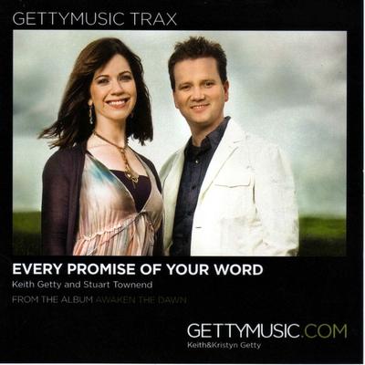 Every Promise of Your Word by Keith and Kristyn Getty (133337)