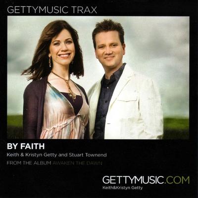 By Faith by Keith and Kristyn Getty (133347)