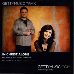 In Christ Alone by Keith and Kristyn Getty (133367)