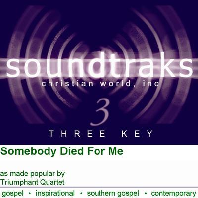Somebody Died for Me by Triumphant Quartet (133375)