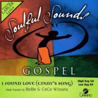 I Found Love (Cindy's Song) by BeBe and CeCe Winans (133457)